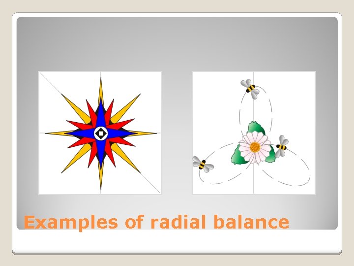 Examples of radial balance 