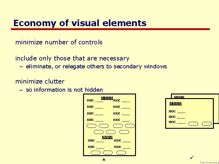 Economy of visual elements minimize number of controls include only those that are necessary