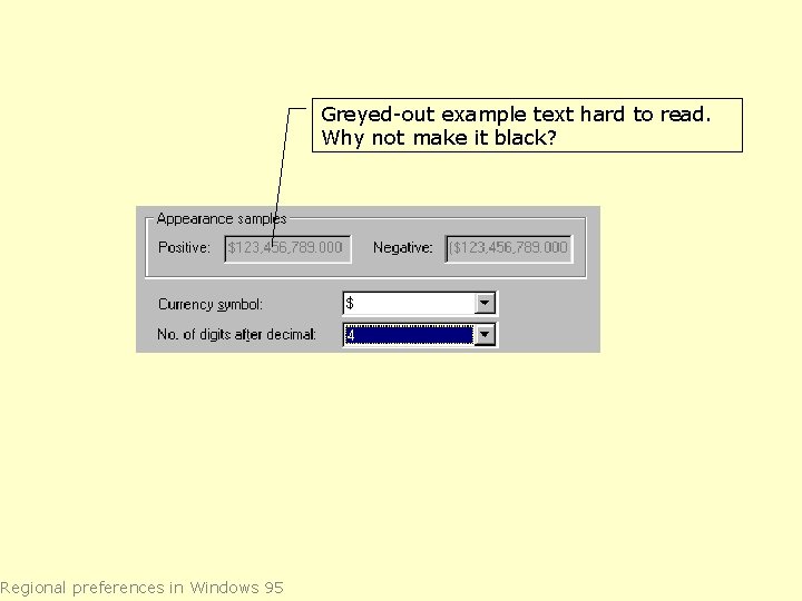 Regional preferences in Windows 95 Greyed-out example text hard to read. Why not make