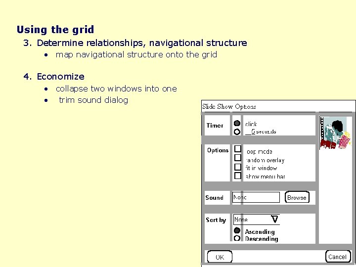 Using the grid 3. Determine relationships, navigational structure • map navigational structure onto the