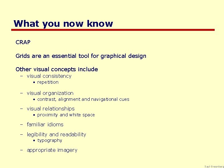What you now know CRAP Grids are an essential tool for graphical design Other