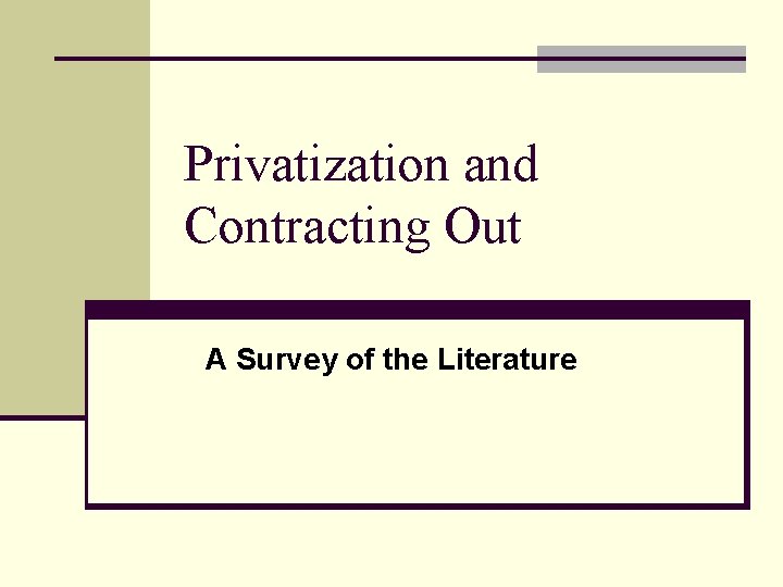 Privatization and Contracting Out A Survey of the Literature 