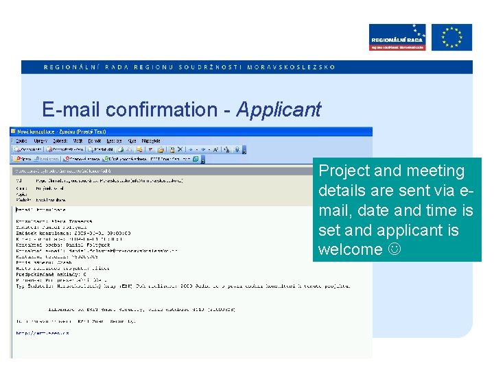 E-mail confirmation - Applicant Project and meeting details are sent via email, date and