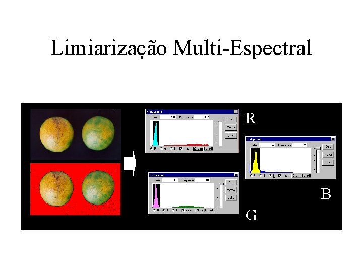 Limiarização Multi-Espectral R B G 