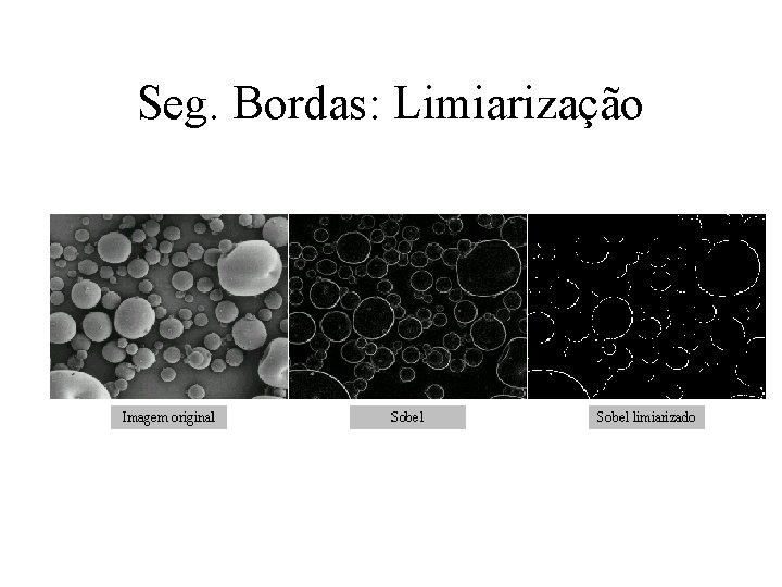 Seg. Bordas: Limiarização 