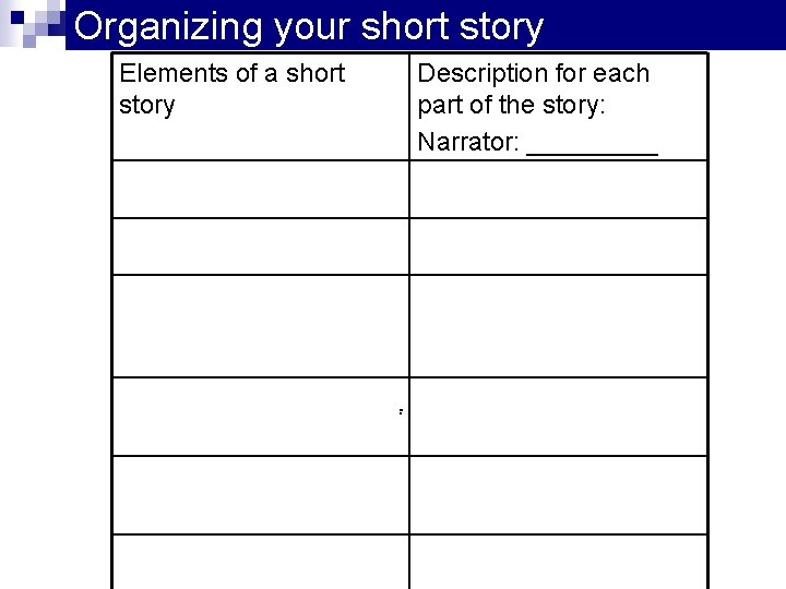 Organizing your short story Elements of a short story Exposition (introduces the setting and Organizing your short story Elements of a short story Exposition (introduces the setting and