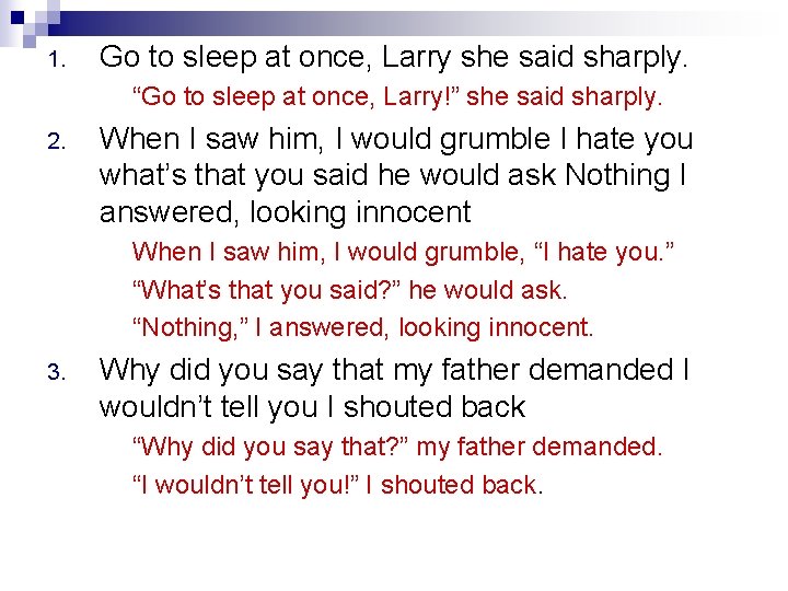 1. Go to sleep at once, Larry she said sharply. “Go to sleep at 1. Go to sleep at once, Larry she said sharply. “Go to sleep at