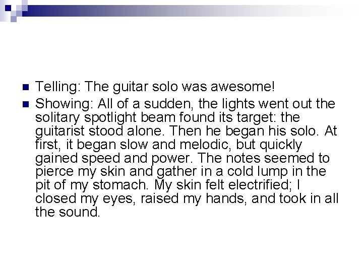 n n Telling: The guitar solo was awesome! Showing: All of a sudden, the n n Telling: The guitar solo was awesome! Showing: All of a sudden, the