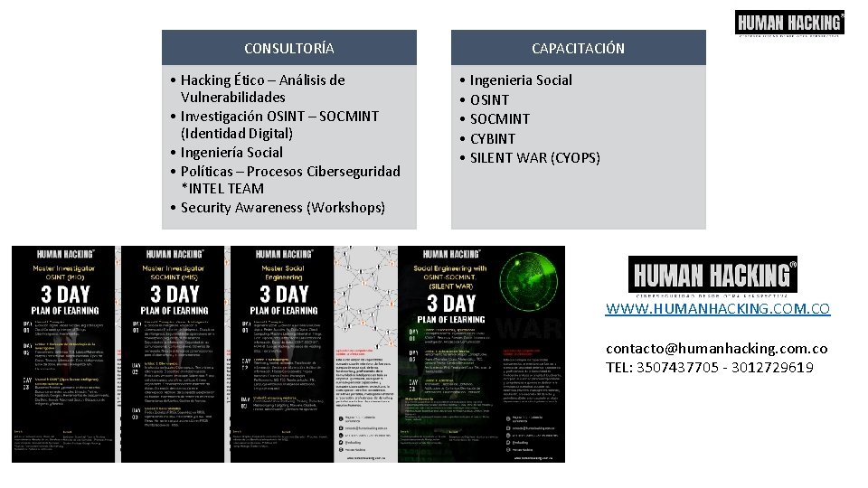 CONSULTORÍA • Hacking Ético – Análisis de Vulnerabilidades • Investigación OSINT – SOCMINT (Identidad
