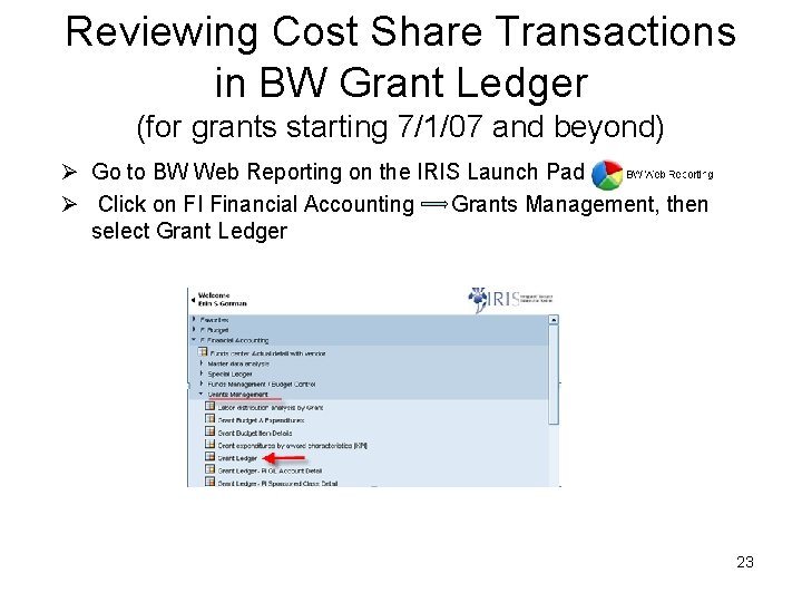 Reviewing Cost Share Transactions in BW Grant Ledger (for grants starting 7/1/07 and beyond)