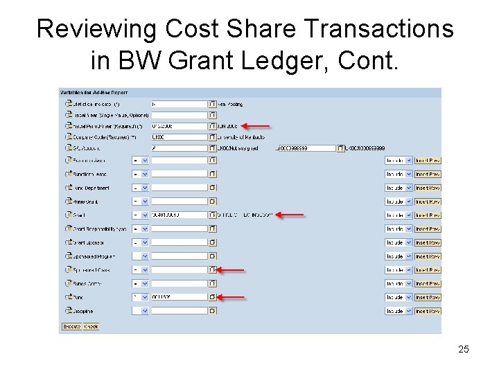 Reviewing Cost Share Transactions in BW Grant Ledger, Cont. 25 