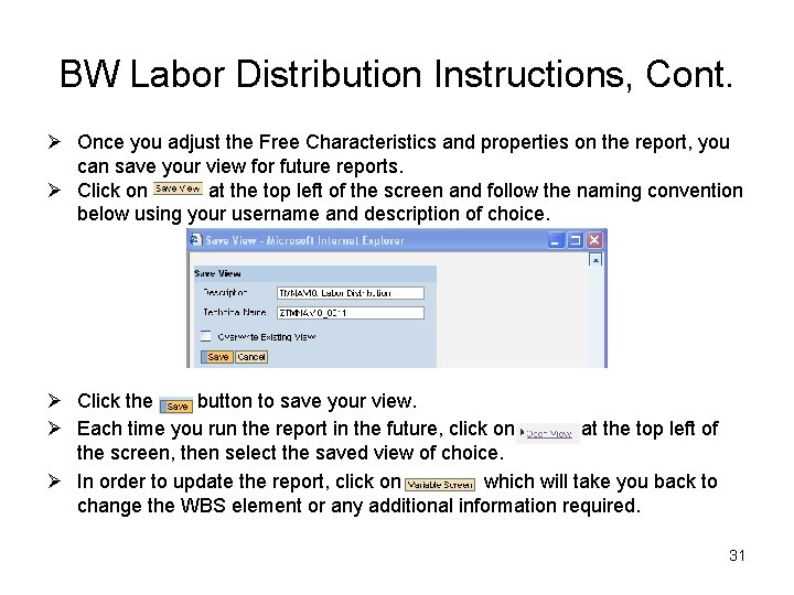 BW Labor Distribution Instructions, Cont. Ø Once you adjust the Free Characteristics and properties