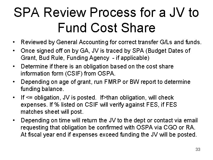 SPA Review Process for a JV to Fund Cost Share • Reviewed by General