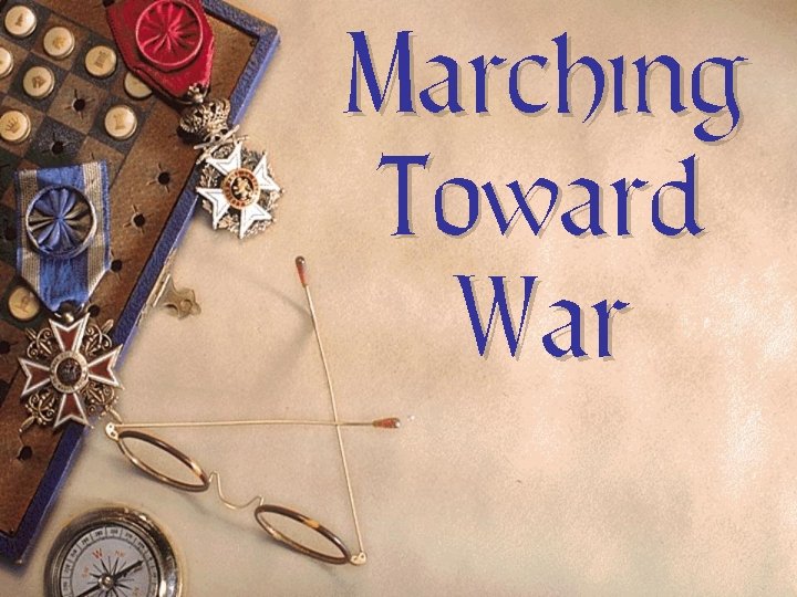 Marching Toward War 
