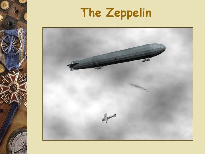 The Zeppelin 