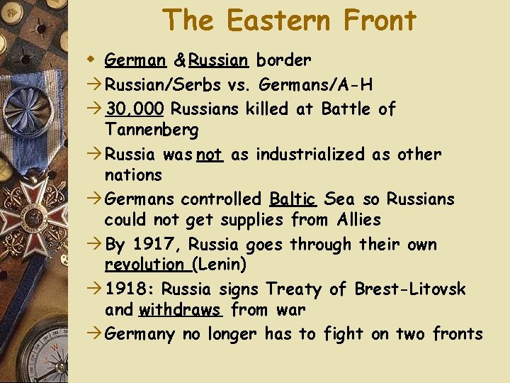 The Eastern Front w German & Russian border Russian/Serbs vs. Germans/A-H 30, 000 Russians