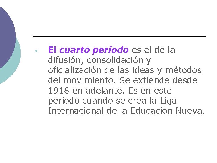  • El cuarto período es el de la difusión, consolidación y oficialización de