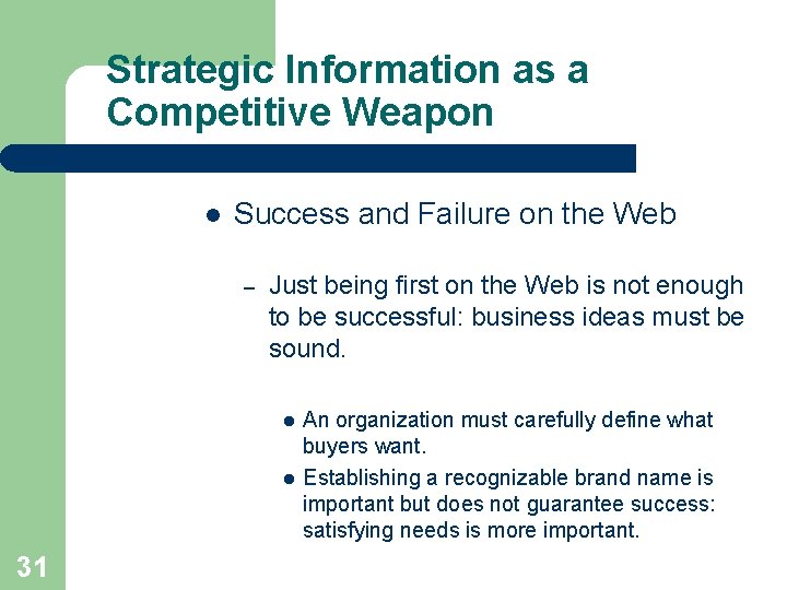 Strategic Information as a Competitive Weapon l Success and Failure on the Web – Strategic Information as a Competitive Weapon l Success and Failure on the Web –