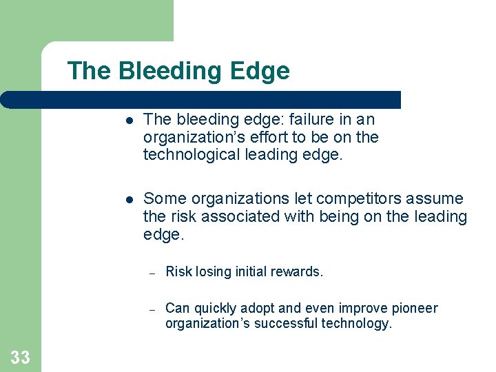 The Bleeding Edge 33 l The bleeding edge: failure in an organization’s effort to The Bleeding Edge 33 l The bleeding edge: failure in an organization’s effort to