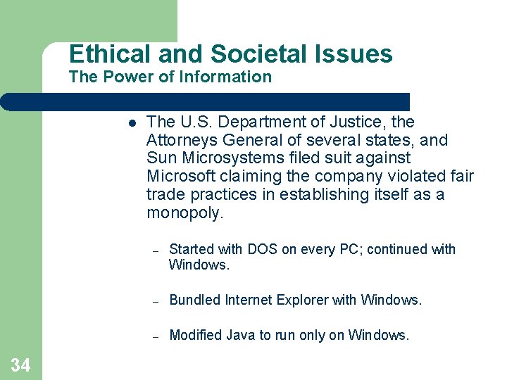 Ethical and Societal Issues The Power of Information l 34 The U. S. Department Ethical and Societal Issues The Power of Information l 34 The U. S. Department
