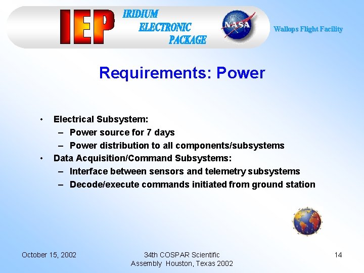 Wallops Flight Facility Requirements: Power • • Electrical Subsystem: – Power source for 7