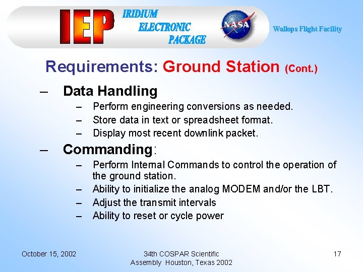 Wallops Flight Facility Requirements: Ground Station (Cont. ) – Data Handling – – Perform