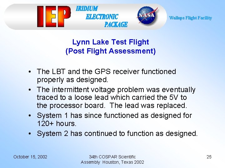 Wallops Flight Facility Lynn Lake Test Flight (Post Flight Assessment) • The LBT and