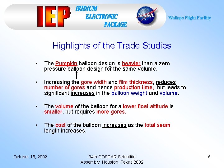 Wallops Flight Facility Highlights of the Trade Studies • The Pumpkin balloon design is