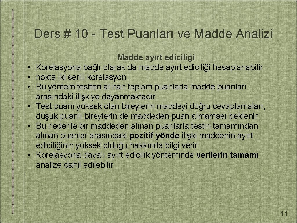 Ders # 10 - Test Puanları ve Madde Analizi • • • Madde ayırt