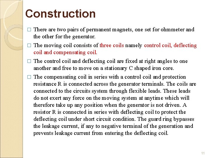 Construction There are two pairs of permanent magnets, one set for ohmmeter and the