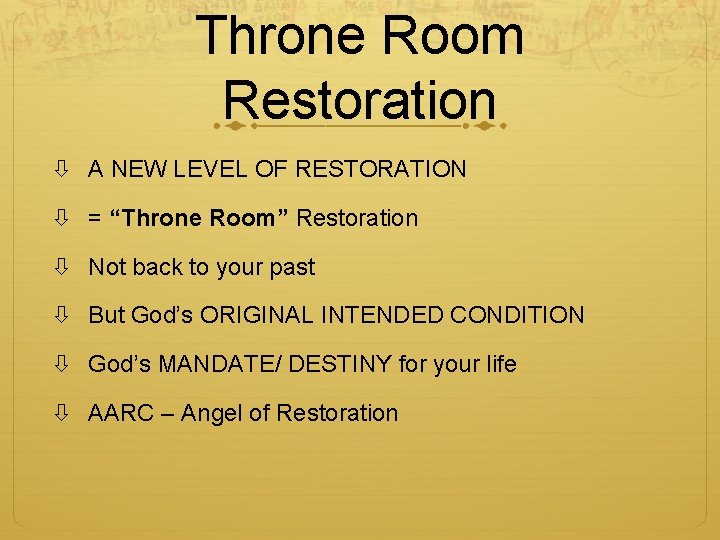 Throne Room Restoration A NEW LEVEL OF RESTORATION = “Throne Room” Restoration Not back