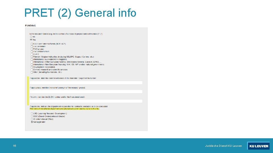 PRET (2) General info 16 Juridische Dienst KU Leuven 