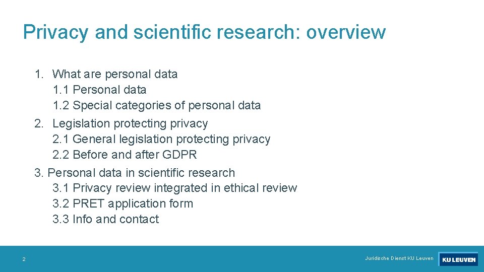 Privacy and scientific research: overview 1. What are personal data 1. 1 Personal data