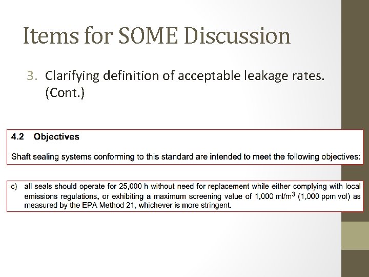 Items for SOME Discussion 3. Clarifying definition of acceptable leakage rates. (Cont. ) 