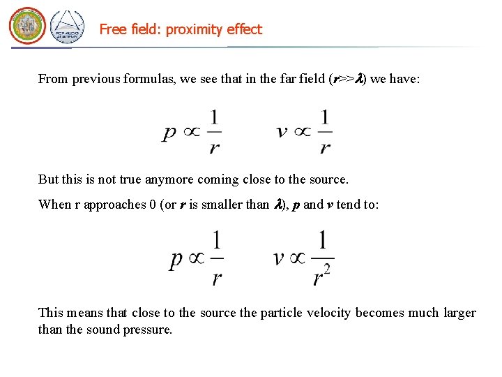 Free field: proximity effect From previous formulas, we see that in the far field