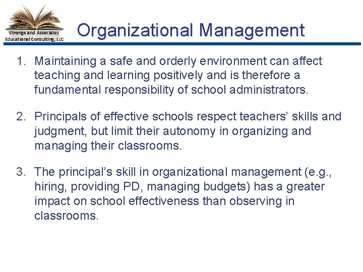 Stronge and Associates Educational Consulting, LLC Organizational Management 1. Maintaining a safe and orderly