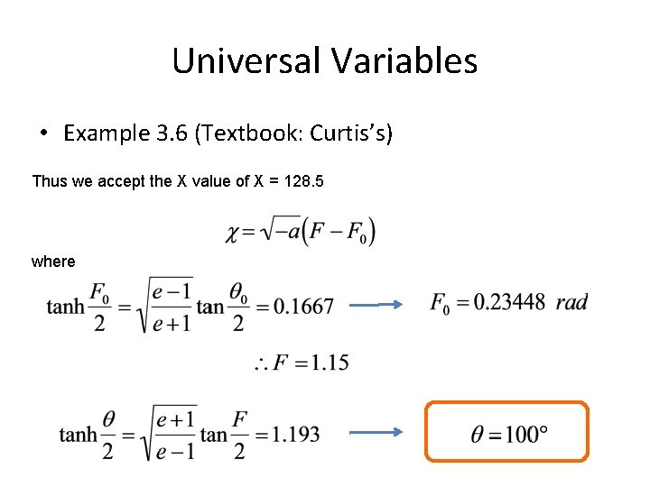 Universal Variables • Example 3. 6 (Textbook: Curtis’s) Thus we accept the X value