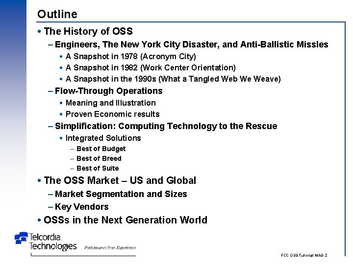 Outline The History of OSS – Engineers, The New York City Disaster, and Anti-Ballistic
