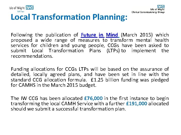 Local Transformation Planning: Following the publication of Future in Mind (March 2015) which proposed