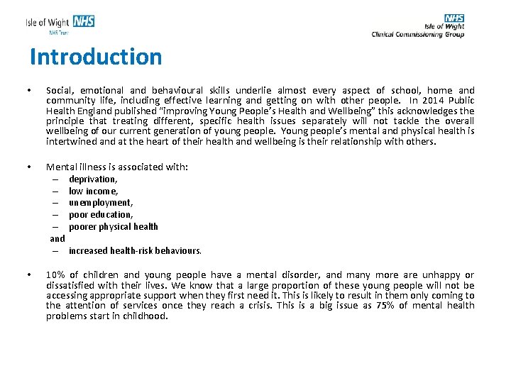 Introduction • Social, emotional and behavioural skills underlie almost every aspect of school, home