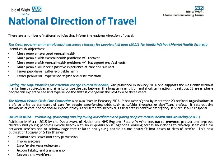 National Direction of Travel There a number of national policies that inform the national