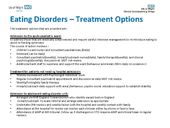 Eating Disorders – Treatment Options The treatment options that are provided are: Admission to
