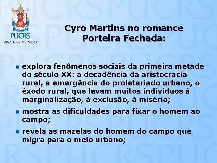 Cyro Martins no romance Porteira Fechada: n explora fenômenos sociais da primeira metade do