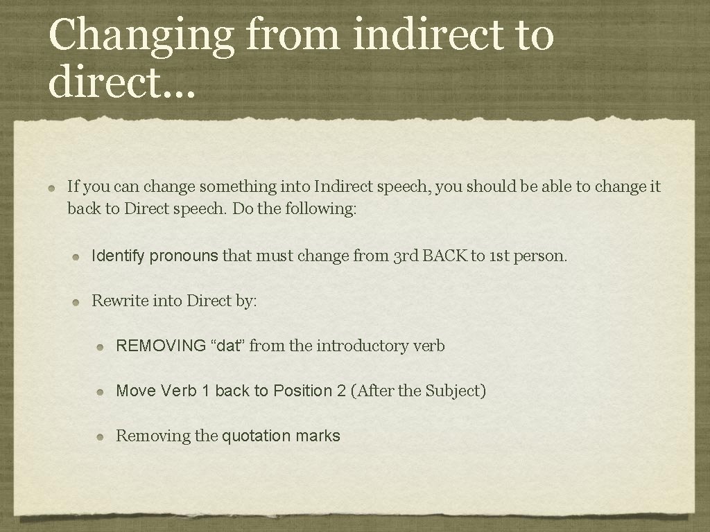 Changing from indirect to direct. . . If you can change something into Indirect