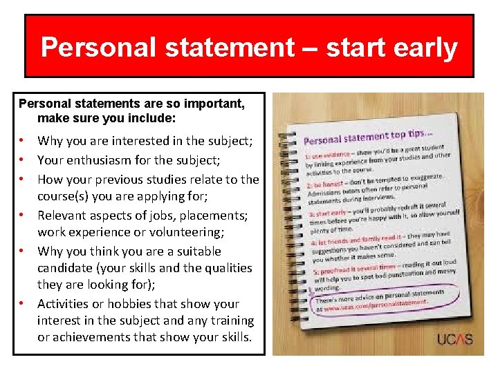 Personal statement – start early Personal statements are so important, make sure you include: