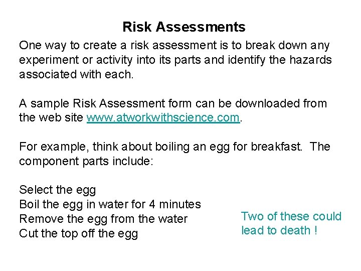 Risk Assessments One way to create a risk assessment is to break down any Risk Assessments One way to create a risk assessment is to break down any