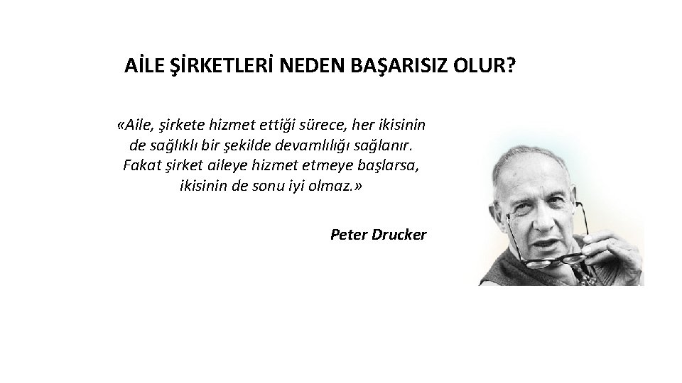 AİLE ŞİRKETLERİ NEDEN BAŞARISIZ OLUR? «Aile, şirkete hizmet ettiği sürece, her ikisinin de sağlıklı