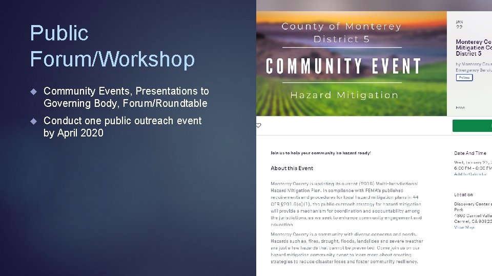 Public Forum/Workshop Community Events, Presentations to Governing Body, Forum/Roundtable Conduct one public outreach event