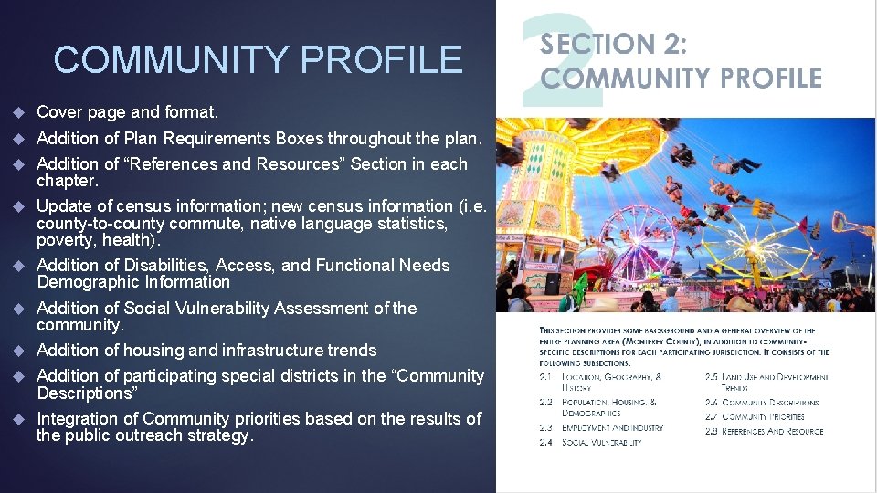 COMMUNITY PROFILE Cover page and format. Addition of Plan Requirements Boxes throughout the plan.