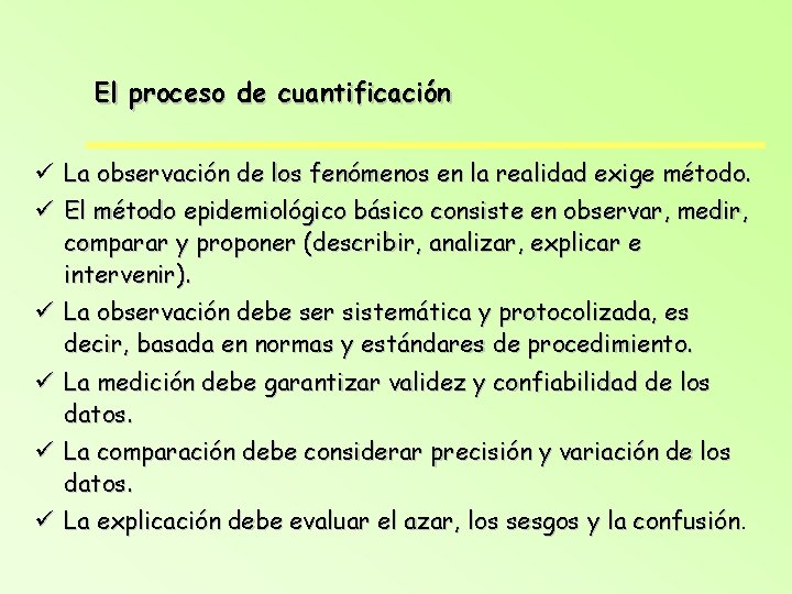 El proceso de cuantificación ü La observación de los fenómenos en la realidad exige